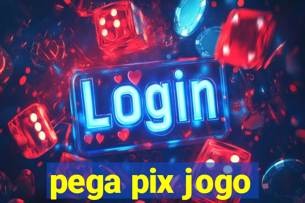 pega pix jogo